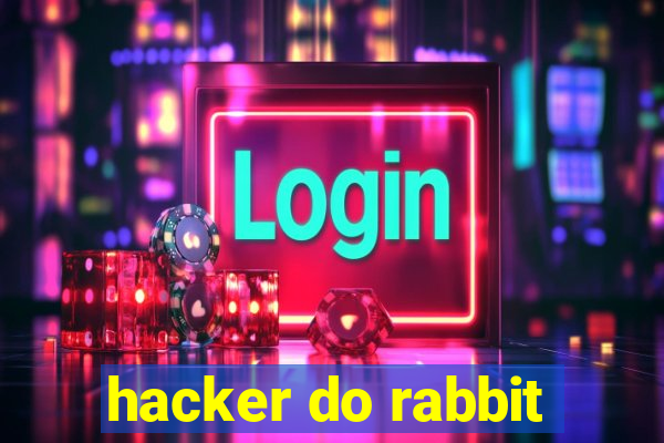 hacker do rabbit